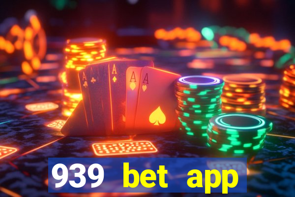 939 bet app download apk